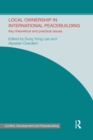 Image for Local ownership in international peacebuilding: key theoretical and practical issues