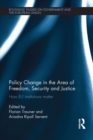 Image for Policy change in the area of freedom, security and justice: how EU institutions matter : v.3