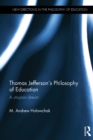 Image for Thomas Jefferson&#39;s philosophy of education: a utopian dream