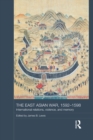 Image for The East Asian War, 1592-1598: international relations, violence and memory : 9