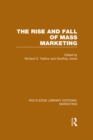 Image for The rise and fall of mass marketing