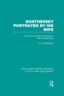 Image for Dostoevsky portrayed by his wife: the diary and reminiscences of Mme. Dostoevsky