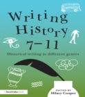 Image for Writing history 7-11: historical writing in different genres