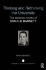 Image for Thinking and rethinking the university: the selected works of Ronald Barnett