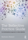 Image for The reflective practice guide: an interdisciplinary approach to critical reflection