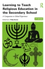 Image for Learning to Teach Religious Education in the Secondary School: A Companion to School Experience