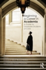 Image for Beginning a career in academia: a guide for graduate students of color