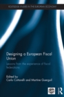 Image for Designing a European fiscal union: lessons from the experience of fiscal federations