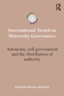 Image for International trends in university governance: autonomy, self-government and the distribution of authority