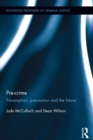 Image for Pre-crime: pre-emption, precaution and the future