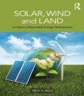 Image for Solar, wind and land: conflicts in renewable energy development