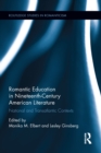 Image for Romantic education in nineteenth-century American literature: national and transatlantic contexts