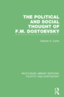 Image for The political and social thought of F.M. Dostoevsky