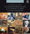 Image for Introducing comparative literature: new trends and applications