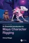Image for An Essential Introduction to Maya Character Rigging