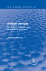 Image for Hidden designs: the critical profession and Renaissance literature