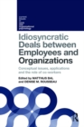 Image for Idiosyncratic deals between employees and organizations: conceptual issues, applications, and the role of coworkers