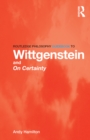 Image for Routledge philosophy guidebook to Wittgenstein and On certainty