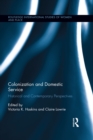 Image for Colonization and domestic service: historical and contemporary perspectives