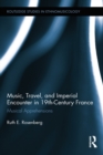 Image for Music, travel, and imperial encounter in 19th-century France: musical apprehensions : 5