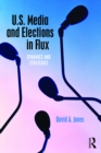 Image for U.S. media and elections in flux: dynamics and strategies