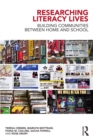 Image for Researching literacy lives: building communities between home and school