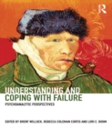 Image for Understanding and coping with failure: psychoanalytic perspectives