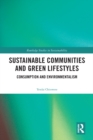 Image for Sustainable communities and green lifestyles: consumption and environmentalism