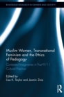 Image for Muslim women, transnational feminism and the ethics of pedagogy: contested imaginaries in post-9/11 cultural practice