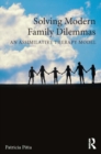 Image for Solving modern family dilemmas: an assimilative therapy model