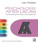 Image for Psychology after Lacan: connecting the clinic and research