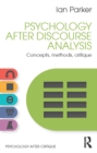 Image for Psychology After Discourse Analysis: Concepts, methods, critique