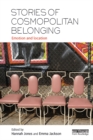 Image for Stories of cosmopolitan belonging: emotion and location