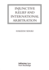 Image for Injunctive relief and international arbitration