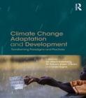 Image for Climate change adaptation and development: transforming paradigms and practices