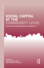 Image for Social capital at the community level: an applied interdisciplinary perspective : volume 7