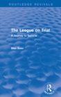 Image for The League on trial: a journey to Geneva