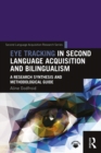 Image for Eye Tracking in Second Language Acquisition and Bilingualism: A Research Synthesis and Methodological Guide