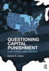 Image for Questioning capital punishment: law, policy, and practice
