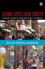 Image for Global cities, local streets: everyday diversity from New York to Shanghai