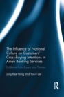 Image for The influence of National culture on customers&#39; cross-buying intentions in Asian banking services: evidence from Korea and Taiwan