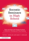 Image for Socratic seminars in high school: texts and films that engage students in reflective thinking and close reading