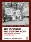 Image for The Espionage and Sedition Acts: World War I and the image of civil liberties