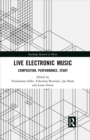 Image for Live-electronic music: composition, performance and study