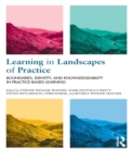 Image for Learning in landscapes of practice: boundaries, identity, and knowledgeability in practice-based learning