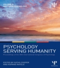 Image for Psychology serving humanity: proceedings of the 30th International Congress of Psychology. (Western psychology) : Volume 2,