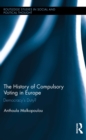 Image for The history of compulsory voting in Europe: democracy&#39;s duty?