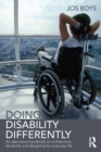 Image for Doing disability differently: an architect handbook on architecture, dis/ability and designing for everyday life