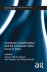 Image for Democratic transformation and the vernacular public arena in India