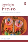 Image for Introducing Freire: a guide for students, teachers and practitioners